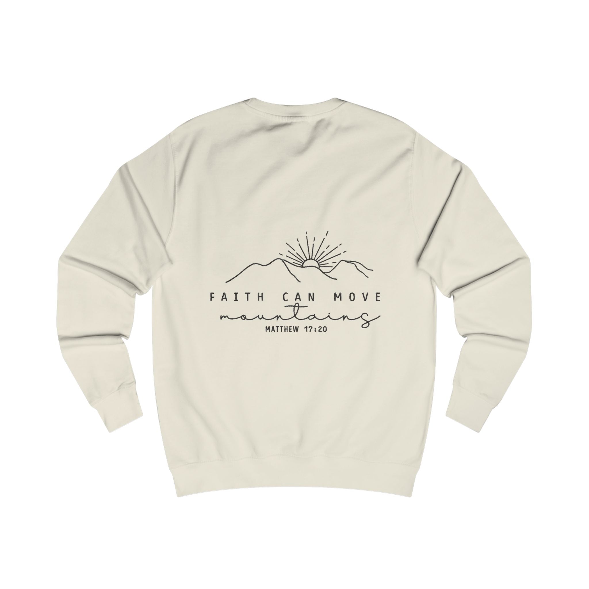 Faith Can Move Mountains Sweatshirt