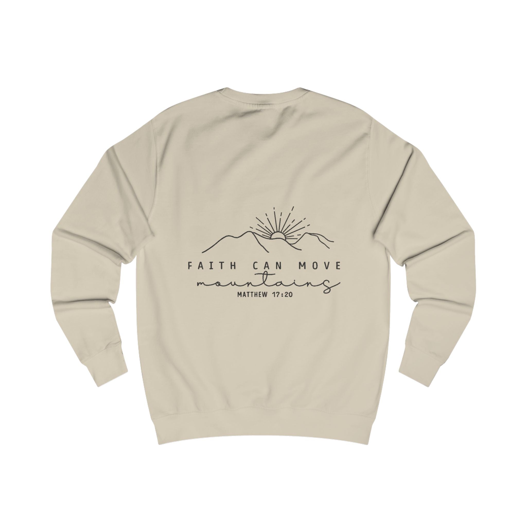 Faith Can Move Mountains Sweatshirt